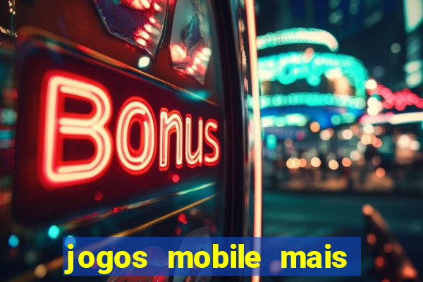 jogos mobile mais jogados 2024